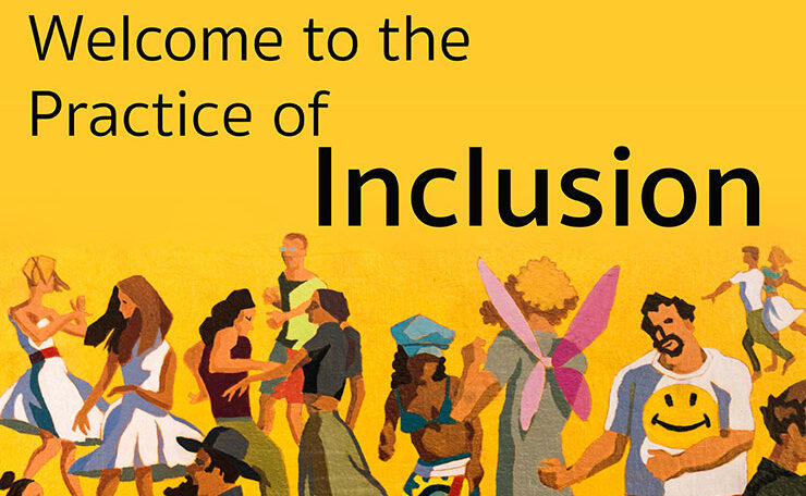 Welcome to the Practice of Inclusion